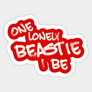 One Lonely Beastie I Be Sticker